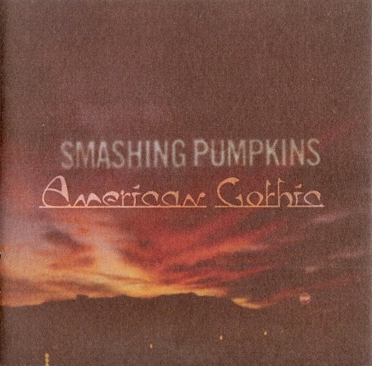 Image of Front Cover of CD - VG+/VG+ - SMASHING PUMPKINS, American Gothic (Martha's Music; 9362-49881-0, 	Europe 2008, Jewel Case), ,  - 2336083E