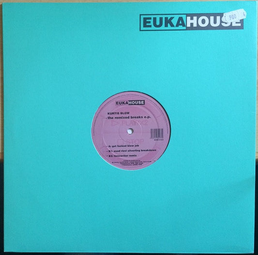 Image of Front Cover of 12" - VG/VG - KURTIS BLOW, The Remixed Breaks E.P. (Eukahouse; EUHO 016-6, UK 1999, Company Sleeve), Light Marks only.,  - 2346248S