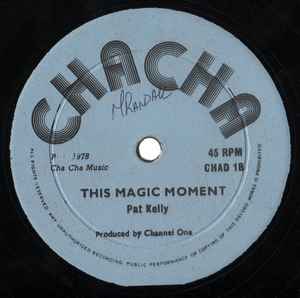 Image of Back Cover of 12" - /VG - PAT KELLY, My Girl / This Magic Moment (Cha Cha; CHAD 1, UK 1978), ,  - 2346278S
