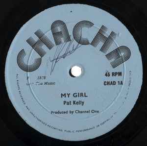 Image of Front Cover of 12" - /VG - PAT KELLY, My Girl / This Magic Moment (Cha Cha; CHAD 1, UK 1978), ,  - 2346278S