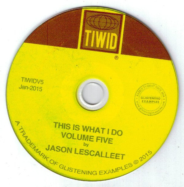 Image of Label Cover of CD - VG+/VG+ - JASON LESCALLEET, This Is What I Do Vol. 5 (Glistening Examples; TIWIDV5, US 2015, Jewel Case), ,  - 2336204E