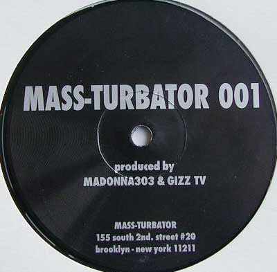 Image of Front Cover of 12" - /VG - MADONNA 303 & GIZZ TV, Untitled (Mass-Turbator ; Mass-Turbator 001, US 1993), , A1	Untitled	A2	Untitled	B1	Untitled	B2	I Put A Smile On Your Face - 2326295E