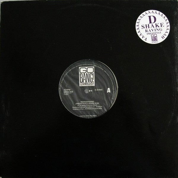 Image of Front Cover of 12" - VG+/VG+ - D-SHAKE, Yaaaaaaaaaah (Freestyle Club Mix) / Techno Trance (Paradise Is Now) (Go Bang! Records ; BANG 003, Netherlands 1990, Stickered Plain Sleeve), original stickered sleeve,  - 2346362S