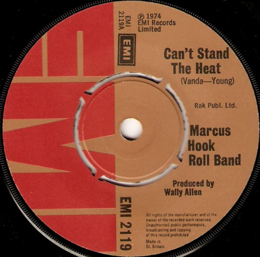 Image of Front Cover of 7" - /VG - MARCUS HOOK ROLL BAND, Can't Stand The Heat / Moonshine Blues (EMI ; EMI 2119, UK 1974, Plain Sleeve), Factory Sample Sticker On Label,  - 2326191E