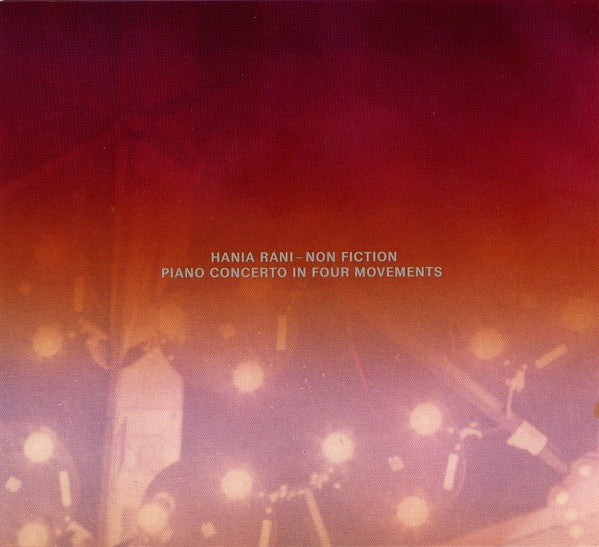 Image of Front Cover of CD - NEW/NEW - HANIA RANI, Non Fiction (Piano Concerto In Four Movements) (Decca Records US; 00602478465406, Europe 2025, Digipak, Booklet), ,  - 2316567C
