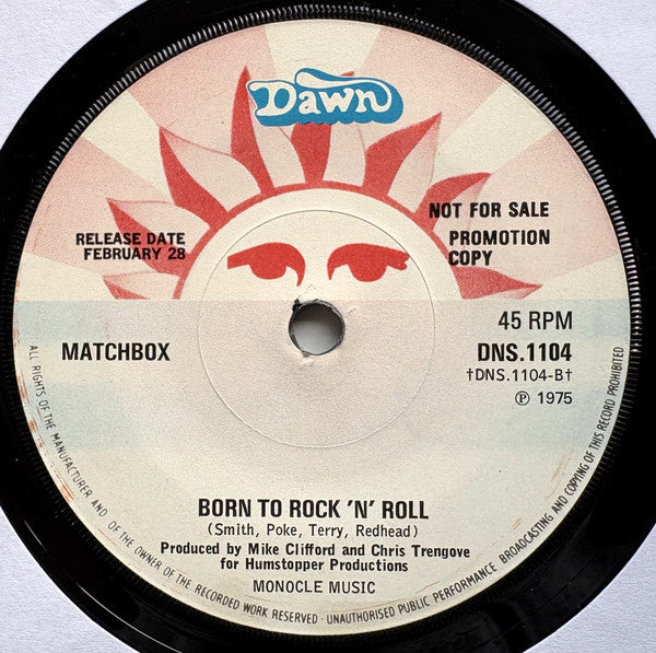 Image of Back Cover of 7" - /VG+ - MATCHBOX, Rock 'N' Roll Band / Born To Rock 'N' Roll (Dawn; DNS.1104, UK 1975, Promo, Plain Sleeve), Small Marks On Side One But Plays EX,  - 2326186E