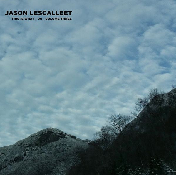 Image of Front Cover of CD - VG+/VG+ - JASON LESCALLEET, This Is What I Do - Volume Three (Glistening Examples; TIWID-03, US 2014, Jewel Case, CDr), ,  - 2336237E