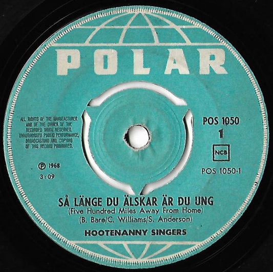 Image of Front Cover of 7" - /VG - HOOTENANNY SINGERS, S  L nge Du  lskar  r Du Ung / Vilken Lycka Att H lla Deg I Hand (Polar ; POS 1050, Norway 1968, No Picture Sleeve, Bj rn Ulvaeus Pre Abba), Strong VG,  - 2326183E