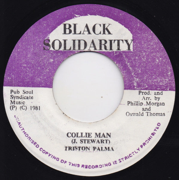 Image of Front Cover of 7" - /VG - TRISTON PALMA, Collie Man (Black Solidarity; none, Jamaica 1981), Marks on disc. Plays well. Label tear.,  - 2456047S