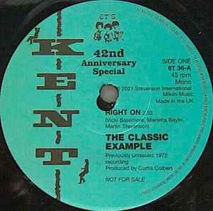 Image of Front Cover of 7" - /VG+ - THE CLASSIC EXAMPLE / THE SHERILLES, Right On / She's Gonna Make It (Kent Records; 6T 36-A, UK 2021), Lightest of marks. Plays very well.,  - 2456051S