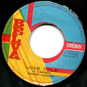 Image of Front Cover of 7" - /VG+ - PRINCE HAMMER, Love Title (Belva Sound; none, Jamaica 1977), WOL.,  - 2456057S
