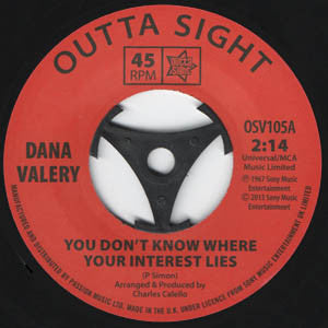 Image of Front Cover of 7" - /EX - DANA VALERY, You Don't Know Where Your Interest Lies (Outta Sight; OSV105, UK 2013 Reissue), ,  - 2456056S