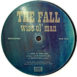 Image of Label Cover of LP - EX/EX - THE FALL, Wise Ol' Man (Cherry Red ; BREDEP666, UK 2016), Still In Stickered Shrinkwrap,  - 2426143E