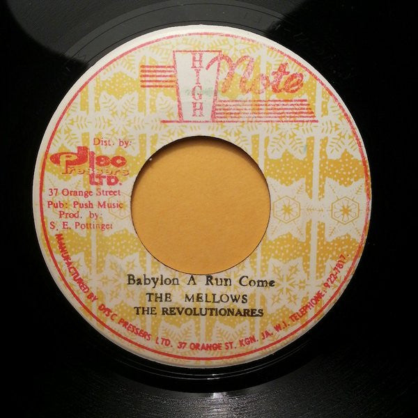 Image of Front Cover of 7" - /VG - THE MELLOWS, THE REVOLUTIONARES, Babylon A Run Come (High Note; none, Jamaica 1978), Writing on side one label in marker pen. Labels off centre,  - 2416282C