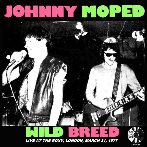 Image of Front Cover of 7" EP - EX/EX - JOHNNY MOPED, Wild Breed: Live At The Roxy, March 31, 1977 (Last Year's Youth Records ; LAST 28, Germany 2020, Fold Over Sleeve), ,  - 2426179E