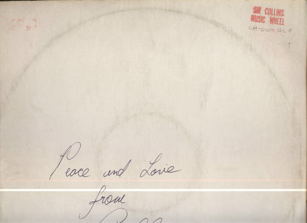 Image of Front Cover of LP - VG/VG - VARIOUS ARTISTS (SIR COLLINS), Sir Collins Music Wheel Vol.1 / Peace And Love (Collins Music; C.M. 001 B.L.P., UK 1977, "Sir Collins Music Wheel" Stamped Sleeve, Sir Collins autograph on sleeve.), Light marks only, plays above grade. Clean labels. Beautiful Sir Collins stamp and original autograph on sleeve., A1-Leona Collins - I Love You 	A2-Big Dread - Everybodies Music 	A3-Big Dread - Fire 	A4-The Brixton Youths - Rockers Music 	A5-The Brixton Youths - Black Star 