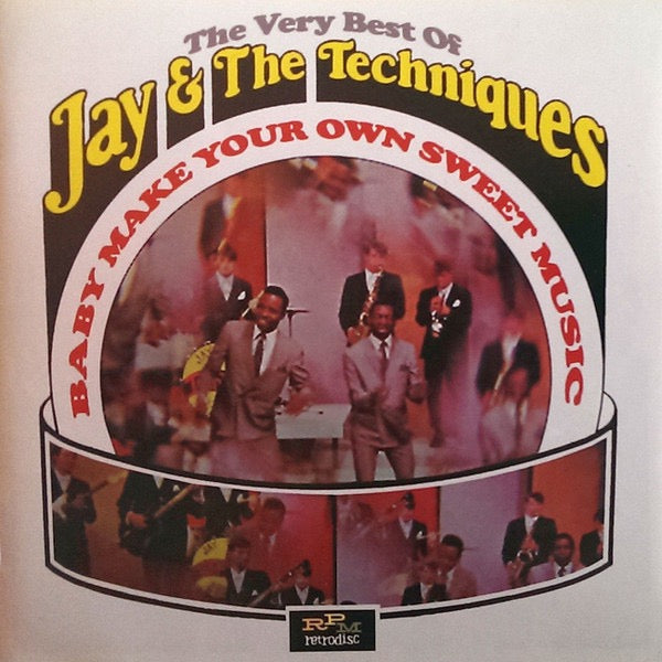 Image of Front Cover of CD - M/M - JAY AND THE TECHNIQUES, Baby Make Your Own Sweet Music: The Very Best of Jay & The Techniques (RPM retrodisc; Retro 847, UK 2009, Jewel Case), SEALED,  - 2416603C