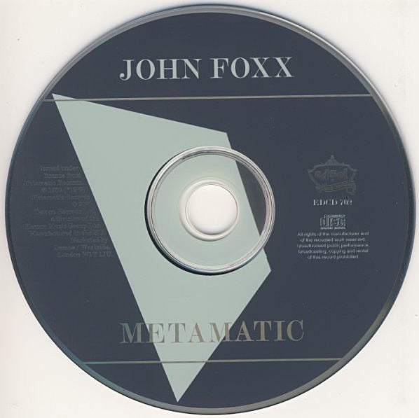 Image of Label Cover of CD - VG+/VG+ - JOHN FOXX, Metamatic (Edsel Records; EDCD 702, UK 2001 Reissue, Jewel Case), ,  - 2516006C