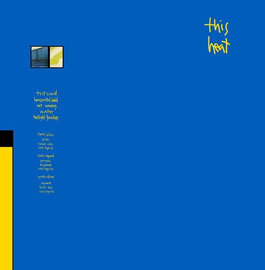 Image of Front Cover of LP - NEW/NEW - THIS HEAT, This Heat (This Heat Records; TH01LP, Europe 2026 Reissue), , Having recently passed the 50 year anniversary of their first gig, and the recording of material that appears on their debut album, the group s surviving members Charles Bullen and Charles Hayward, true to their DIY roots, have set up an imprint to release their recordings for their growing fan base that is increasingly recognising their influential place in music history.  - 3356019S