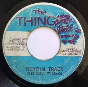 Image of Back Cover of 7" - /G+ - DELROY WILSON, Can't Help Myself / Rhythm Track (The Thing; none, Jamaica ), Marks on disc. Plays above grade. WOL. Sticker with title/artist on label.,  - 2526089E