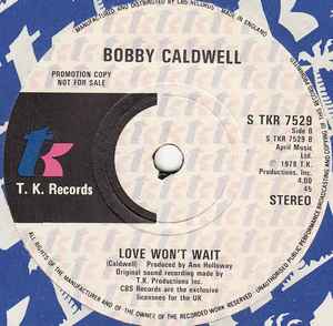 Image of Back Cover of 7" - VG/VG+ - BOBBY CALDWELL, What You Won't Do For Love / Love Won't Wait (T.K. Records; S TKR 7529, UK 1979, Promo, Company Sleeve), Wear to company sleeve with ringwear.,  - 2526164E