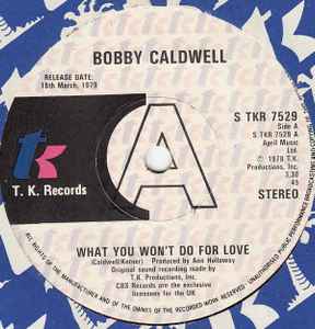 Image of Front Cover of 7" - VG/VG+ - BOBBY CALDWELL, What You Won't Do For Love / Love Won't Wait (T.K. Records; S TKR 7529, UK 1979, Promo, Company Sleeve), Wear to company sleeve with ringwear.,  - 2526164E