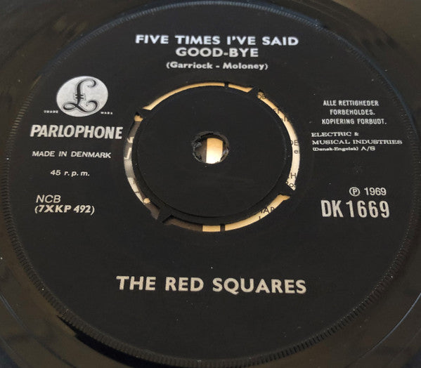 Image of Front Cover of 7" - VG/VG - THE RED SQUARES, Five Times I've Said Goodbye / Good News (Parlophone; DK 1669, Denmark 1969, Company sleeve), Light marks. Sticker on label.,  - 2556069S