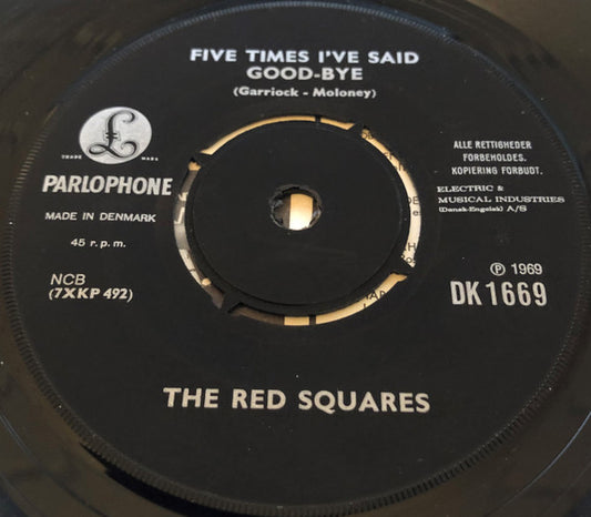 Image of Front Cover of 7" - VG/VG - THE RED SQUARES, Five Times I've Said Goodbye / Good News (Parlophone; DK 1669, Denmark 1969, Company sleeve), Light marks. Sticker on label.,  - 2556069S