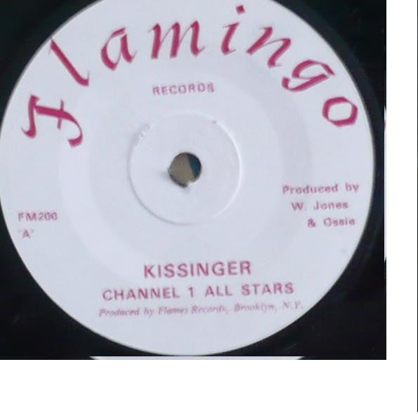 Image of Front Cover of 7" - /VG - CHANNEL 1 ALL STARS, Kissinger (Flamingo Records; FM 200, UK 1970s, Solid Centre), Strong VG, SWOL.,  - 2556092S