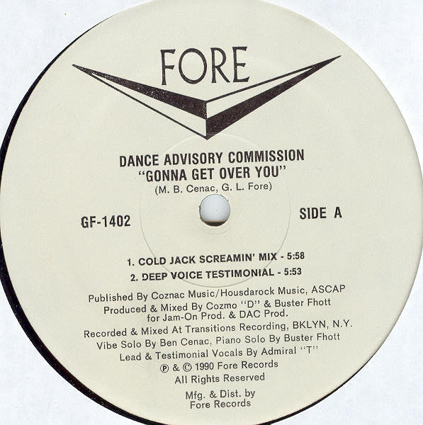 Image of Front Cover of 12" - /VG+ - DANCE ADVISORY COMMISSION, Gonna Get Over You (Fore; GF-1402, US 1990), , A1 Gonna Get Over You (Cold Jack Screamin' Mix)	5:58A2 Gonna Get Over You (Deep Voice Testimonial)	5:53B1 Gonna Get Over You (Jazzy Piano Mix)	7:00B2 Gonna Get Over You (Bump & Grind Bonus Mix)	4:11 - 2546132S