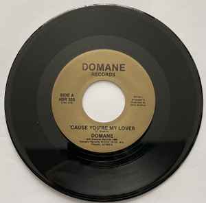 Image of Front Cover of 7" - /VG - DOMANE, 'Cause You're My Lover / A Girl's Dreams (Domane Records; DR333, US 1986), WOL.,  - 2556112S