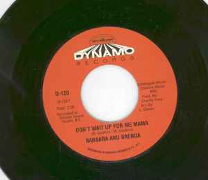 Image of Front Cover of 7" - /EX - BARBARA AND BRENDA, Don't Wait Up For Me Mama / Never Love A Robin (Dynamo Records; D-120, UK 2015 Reissue), ,  - 2556115S