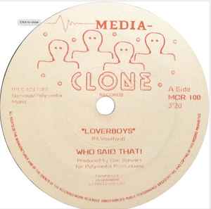 Image of Front Cover of 7" - /VG - WHO SAID THAT, Lover Boys / Work Don't Play (Media Clone Records; MCR101,  1986), Looks like band members signatures on label.,  - 2556126S
