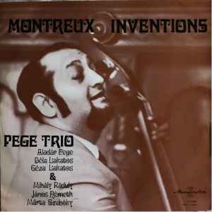 Image of Front Cover of LP - VG/VG+ - PEGE TRIO - ALAD R PEGE / B LA LAKATOS / G ZA LAKATOS & MIH LY R DULY / J NOS N METH / SZAB KY M RTA, Montreux Inventions (Hungaroton; LPX 17418, Hungary 1970), Ringwear on sleeve.,  - 2546086S