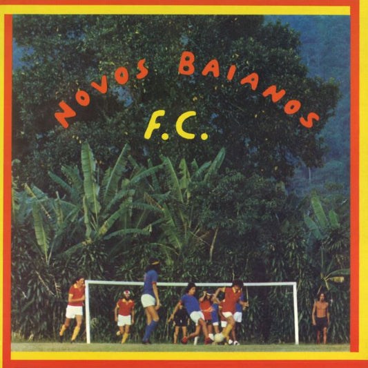 Image of Front Cover of LP - NEW/NEW - NOVOS BAIANOS, Novos Baianos F.C. (Jazzbelle Records; JB013, Europe 2026 Reissue, 4 Page Insert), , Formed in Bahia in the late '60s, Novos Baianos became one of the most iconic groups in Brazilian music. Mixing samba, rock, choro, psychedelia, capoeira rhythms, and communal living, they embodied a new countercultural movement that reshaped MPB. Their albums, especially Acabou Chorare and Novos Baianos F.C., are now considered pillars of modern Brazilian music, inspiri