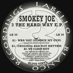 Image of Front Cover of 12" EP - VG/G+ - SMOKEY JOE, 3 The Hard Way E.P. (Labello Blanco Recordings; LB 39, UK 1993, Company Sleeve), Warped slightly, with some marks on either side of disc,  - 2546095S
