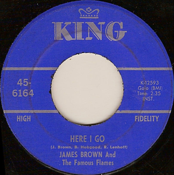 Image of Front Cover of 7" - /VG - JAMES BROWN AND THE FAMOUS FLAMES, Here I Go / Shhhhhhhh (For A Little While) (King Records; 45-6164, US 1968), Notable mark on A-side, pressing flaw on B-side,  - 2516369C