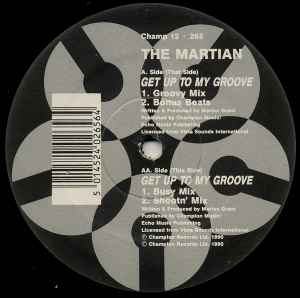 Image of Front Cover of 12" - /G - THE MARTIAN, Get Up To My Groove (Champion; CHAMP 12-265, UK 1990, Plain Sleeve), Light Marks only., A1	Get Up To My Groove (Groovy Mix)A2	Get Up To My Groove (Bonus Beats)B1	Get Up To My Groove (Busy Mix)B2	Get Up To My Groove (Shootin' Mix) - 2526426E