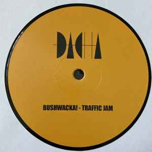 Image of Label Cover of 12" - G+/VG - BUSHWACKA!, Traffic Jam (Dacha; DCH002, Spain 2020, Stickered Plain Sleeve), light marks only. original stickered sleeve - strong edge wear and creasing,  - 2546290S