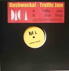 Image of Front Cover of 12" - G+/VG - BUSHWACKA!, Traffic Jam (Dacha; DCH002, Spain 2020, Stickered Plain Sleeve), light marks only. original stickered sleeve - strong edge wear and creasing,  - 2546290S