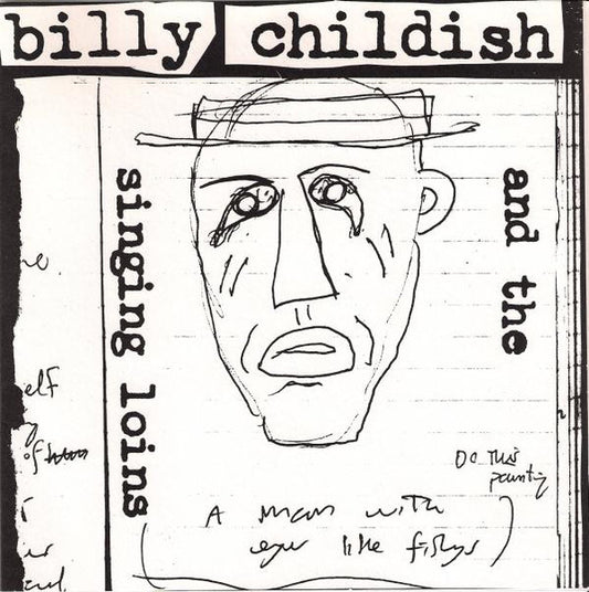 Image of Front Cover of 7" - EX/EX - BILLY CHILDISH AND THE SINGING LOINS, A Man With Eyes Like Fishes / Stupid Song (Lissy's Records ; liss 10, UK 1996, Fold Over Sleeve, Label Insert), ,  - 2526286E