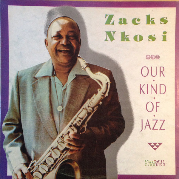 Image of Front Cover of LP - VG/G+ - ZACKS NKOSI, Our Kind Of Jazz (Gallo Music Productions; AC 58, Zimbabwe 1991), Disc has a fair few hairlines but only light, sounds VG,  - 2526458E