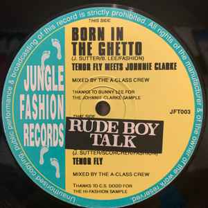 Image of Front Cover of 12" - /VG+ - TENOR FLY MEETS JONNIE CLARKE*, Born In The Ghetto / Rude Boy Talk (Jungle Fashion Records; JFT003, UK 1994), one or two whispy hairlines - minor,  - 2546291S