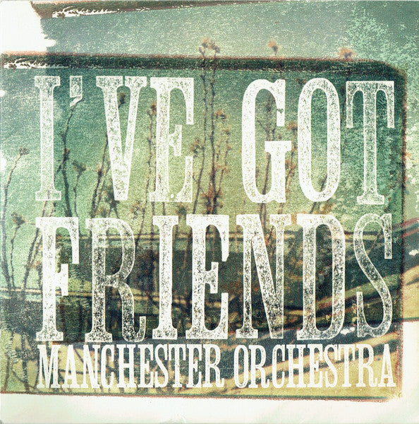 Image of Front Cover of 7" - VG/VG - MANCHESTER ORCHESTRA, I've Got Friends / I Was A Lid (Favorite Gentlemen ; 88697535537, UK 2009, Picture Sleeve), Surface Mark Which Does Not Sound, Sticker Damage To Sleeve,  - 2526276E