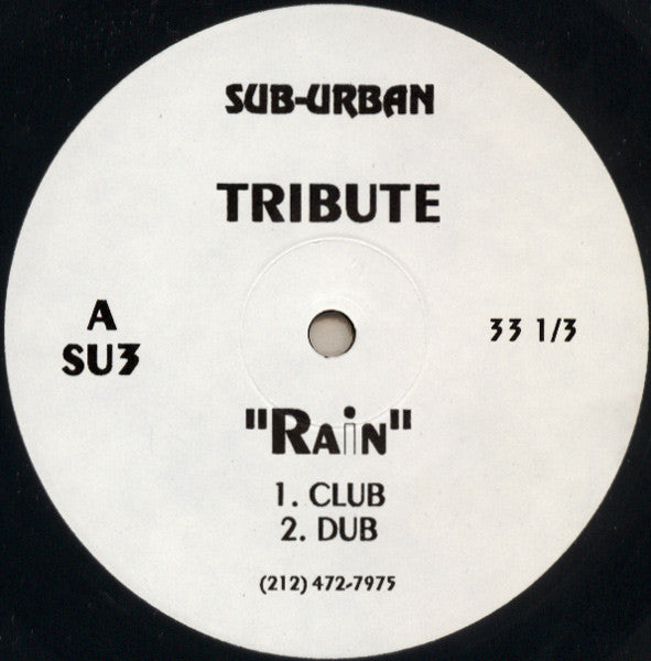 Image of Front Cover of 12" - /VG+ - TRIBUTE, Rain (Sub-Urban; SU3, US 1993), Only a hairline mark.,  - 2546327S