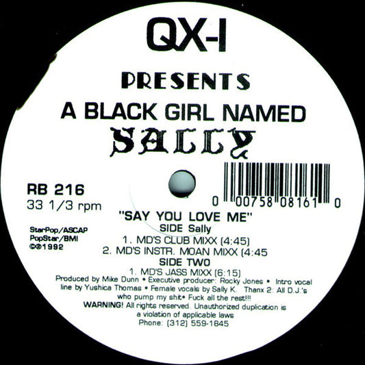 Image of Front Cover of 12" - /VG+ - QX-I PRESENTS A BLACK GIRL NAMED SALLY, Say You Love Me (Rhythm Beat; RB 216, US 1992), one faint scuff - v. minor - still VG+,  - 2646036S