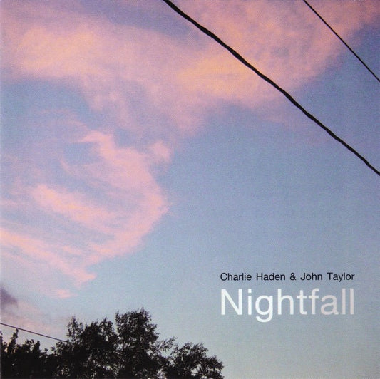 Image of Front Cover of CD - VG+/VG - CHARLIE HADEN & JOHN TAYLOR, Nightfall (Naim Label; naimcd077, UK 2004, Jewel Case), ,  - 2616061C
