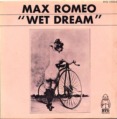 Image of Front Cover of 7" - G+/G+ - MAX ROMEO, Wet Dream / She's But A Little Girl (BYG Records; 129 015, France 1969, Picture sleeve), Marks on disc. Plays above grade. Wear to sleeve with light tear and writing. Large centre hole.,  - 2626052E