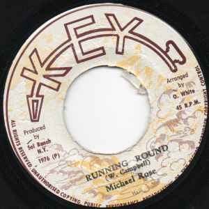Image of Front Cover of 7" - /G - MICHAEL ROSE, Running Round / Roots (Key; none, Jamaica 1976), Lots of marks on disc. Plays well. SWOL.,  - 2626075E