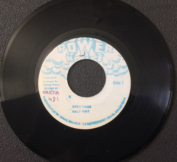 Image of Front Cover of 7" - /VG - HALF PINT, Greetings (Power House; none, Jamaica 1984), Light marks. Some light pressing dents. Plays well. No version.,  - 2626076E